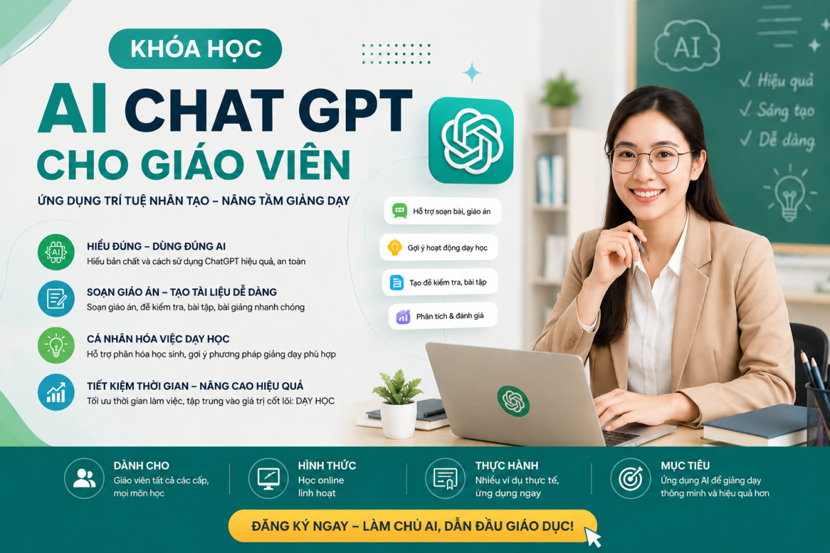 AI cho giáo viên, ứng dụng AI trong giáo dục, đào tạo Chat GPT, chuyển đổi số giáo dục, khóa học AI thực chiến