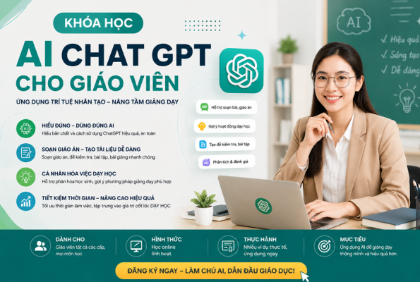 AI cho giáo viên, ứng dụng AI trong giáo dục, đào tạo Chat GPT, chuyển đổi số giáo dục, khóa học AI thực chiến
