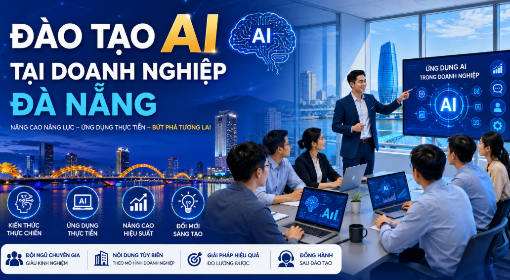 đào tạo AI Đà Nẵng, AI doanh nghiệp, khóa học AI thực chiến