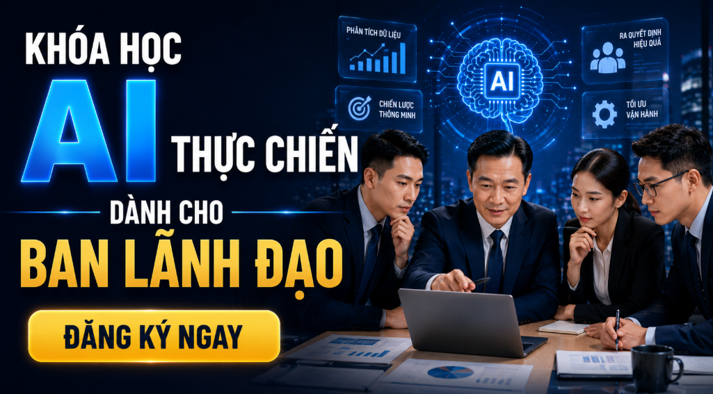 AI thực chiến dành cho ban lãnh đạo