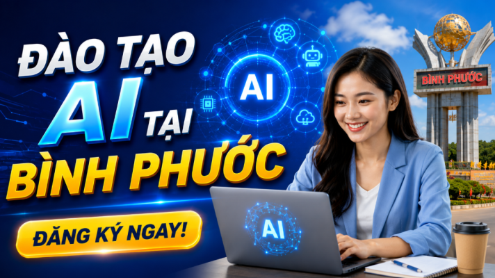 ĐÀO TẠO AI TẠI BÌNH PHƯỚC