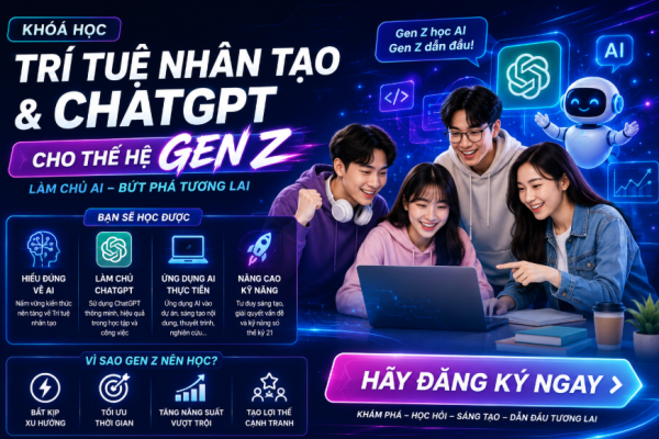 Khóa học trí tuệ nhân tạo và ChatGPT cho thế hệ Gen Z